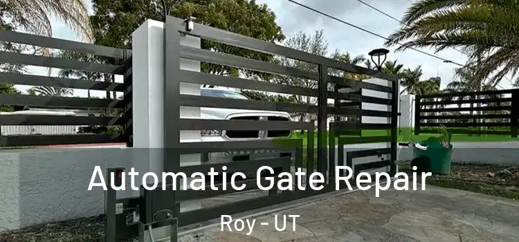 Automatic Gate Repair Roy - UT