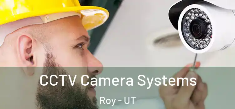 CCTV Camera Systems Roy - UT
