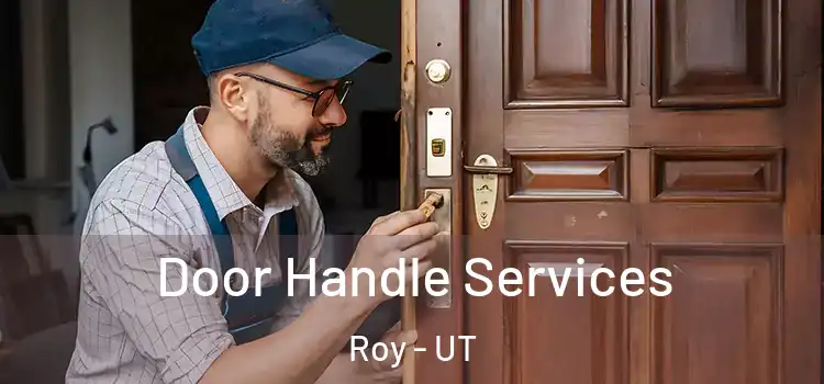 Door Handle Services Roy - UT