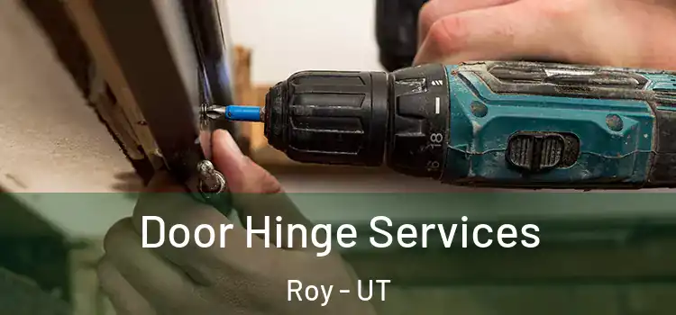 Door Hinge Services Roy - UT