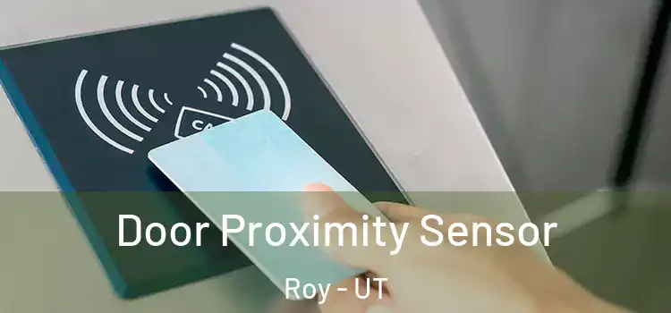 Door Proximity Sensor Roy - UT