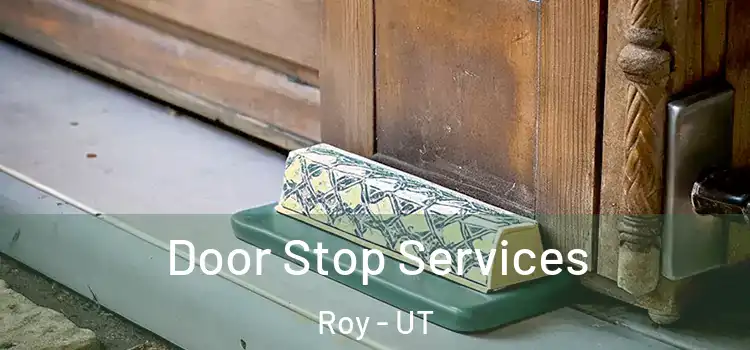 Door Stop Services Roy - UT