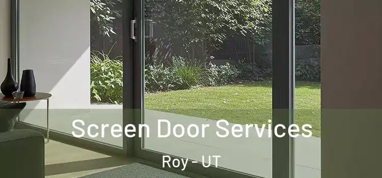 Screen Door Services Roy - UT
